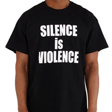 Load image into Gallery viewer, Unisex 'Silence is Violence' T-Shirt