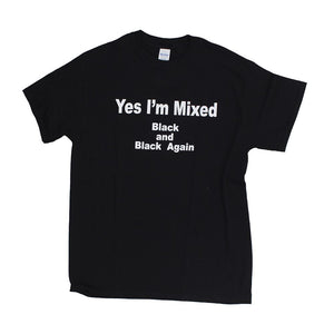Unisex 'Yes, I'm Mixed' T-Shirt